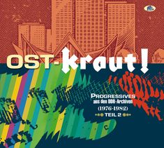 OST-KRAUT! - Progressives aus den DDR-Archiven Teil 2 (1976 - 1982), CD