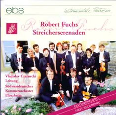 Robert Fuchs (1847-1927): Serenaden für Streicher Nr.2 & 3 (C-Dur op.14 & e-moll op.21), CD