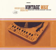 Gregor Hilden: Vintage Wax, CD