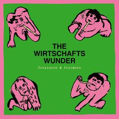 The Wirtschaftswunder: Preziosen & Profanes (Singles & Raritäten 1980 - 1981), CD