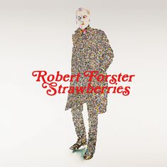 Robert Forster: Strawberries (Limited Edition) (signiert, exklusiv für jpc!), CD