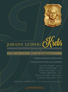 Johann Ludwig Krebs: Das Orchester- und Kantatenwerk. Merseburger Hofmusik. Collegium Vocale Leipzig. Goldene Plakette.