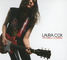 Laura Cox: Trouble Coming, CD