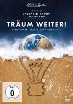 Valentin Thurn: Träum weiter! Sehnsucht nach Veränderung, DVD