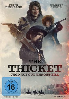 Filmplakat mit den Namen "Peter Dinklage," "Juliette Lewis." Titel: "The Thicket: Jagd auf Cut Throat Bill." FSK 16.