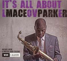Maceo Parker (geb. 1943): It's All About Love, CD