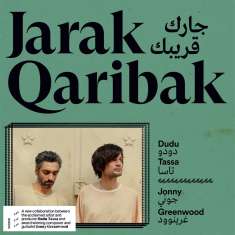 Dudu Tassa & Jonny Greenwood: Jarak Qaribak, CD
