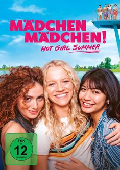 MÄDCHEN MÄDCHEN! Hot Girl Summer. Drei lachende Frauen vor einem sommerlichen Hintergrund, FSK 12.