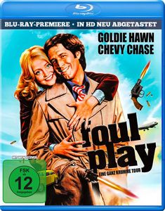 "BLU-RAY-PREMIERE • IN HD NEU ABGETASTET" oben, "GOLDIE HAWN CHEVY CHASE" rechts, "foul play Eine ganz krumme Tour" unten.