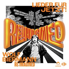 Wolf Biermann Re:Imagined: Lieder für jetzt!, CD