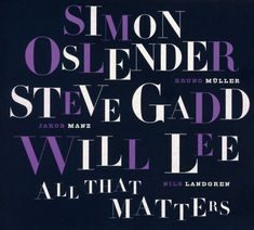 Simon Oslender, Steve Gadd & Will Lee: All That Matters, CD