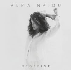 Alma Naidu (geb. 1996): Redefine (Limited Edition) (mit handsignierter Postkarte, exklusiv für jpc!), CD