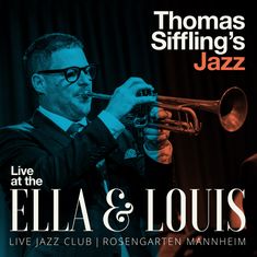 Thomas Siffling (geb. 1972): Thomas Siffling's Jazz: Live At The Ella & Louis, CD