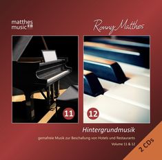 Ronny Matthes: Ronny Matthes – Hintergrundmusik Vol. 11 &amp; 12: Gemafreie Musik zur Beschallung von Hotels &amp; Restaurants (romantische Entspannungsmusik, klassische Klaviermusik, Filmmusik &amp; Chillout) [Royalty Free Background Music], CD