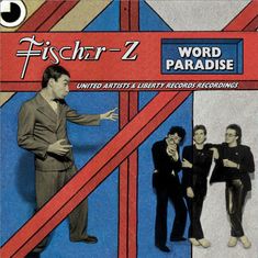"Fischer-Z", "Word Paradise", "United Artists & Liberty Records Recordings". Illustration mit Personen und roten Linien.