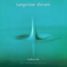 Text: "tangerine dream", "rubycon", "50th anniversary edition". Illustration einer türkisfarbenen Wasseroberfläche mit Spitze.