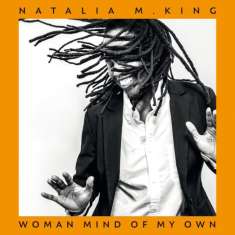Natalia M. King : Woman Mind Of My Own, CD