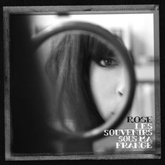 Rose : Les Souvenirs Sous Ma Frange, CD