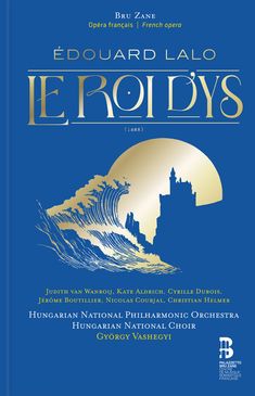 Edouard Lalo (1823-1892): Le Roi d'Ys (Deluxe-Ausgabe im Buch), CD