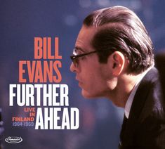 Bill Evans (Piano) (1929-1980): Further Ahead: Live In Finland 1964 - 1969, CD