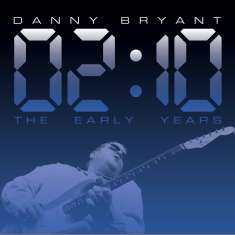 Danny Bryant: 02:10 The Early Years, CD