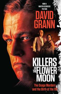 David Grann: Killers of the Flower Moon (Movie Tie-In Edition), Buch