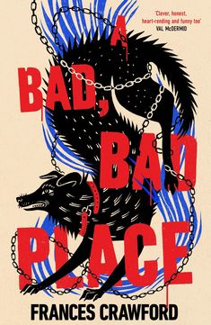Der Text lautet: "A BAD, BAD PLACE" und "Frances Crawford". Illustration: Ein gefesselter schwarzer Hund mit rotem Halsband.