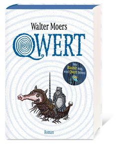 "QWERT" von Walter Moers. Illustration: Ein Ritter auf einem fantasievollen Tier, Text: "Wer Blaubär mag, wird Qwert lieben!"