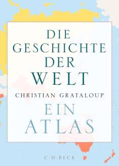 Christian Grataloup: Die Geschichte der Welt, Buch