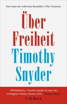 "Über Freiheit" Timothy Snyder. Oben: "Vom Autor des Bestsellers 'Über Tyrannei'." Unten: Zitat von Thomas Piketty.