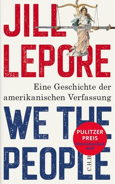 JILL LEPORE, "Eine Geschichte der amerikanischen Verfassung." Illustration einer Justitia mit Waage und Schwert.