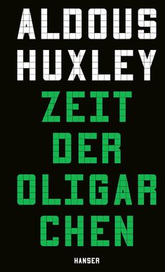 Text: "ALDOUS HUXLEY ZEIT DER OLIGARCHEN HANSE". Stilistische Blockbuchstaben auf schwarzem Hintergrund.