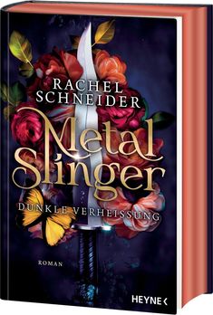 Rachel Schneider: Metal Slinger - Dunkle Verheißung, Buch