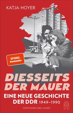 Katja Hoyer: Diesseits der Mauer, Buch