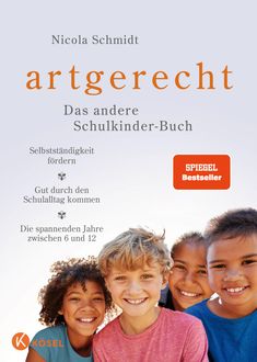 Nicola Schmidt: artgerecht - Das andere Schulkinder-Buch, Buch