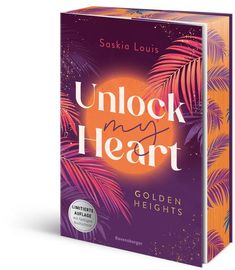 Saskia Louis: Unlock My Heart. Golden-Heights-Reihe, Band 1 (Dein-SPIEGEL-Bestseller | Limitierte Auflage mit Farbschnitt), Buch