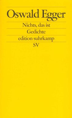 Oswald Egger: Nichts, das ist, Buch