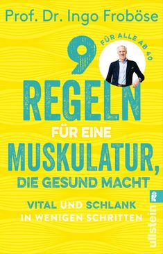 Ingo Froböse: 9 Regeln für eine Muskulatur, die gesund macht, Buch