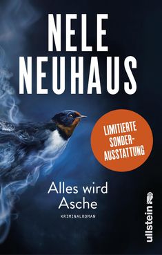 Die Texte sind: "NELE NEUHAUS", "Alles wird Asche", "Limitierte Sonderausstattung", "KRIMINALROMAN". Ein Vogel in Rauch.