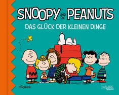 Charles M. Schulz: Snoopy und die Peanuts 0: Snoopy und die Peanuts - Das Glück der kleinen Dinge, Buch
