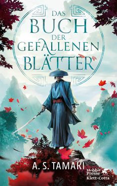 "Das Buch der gefallenen Blätter", A.S. Tamaki. Illustration: Samurai mit Hut und Schwert, umgeben von roten Blättern.