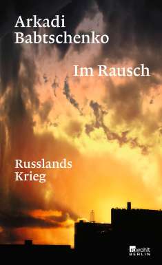 Arkadi Babtschenko: Im Rausch, Buch