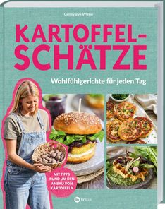 "Kartoffelschätze" oben in Pink, darunter "Wohlfühlgerichte für jeden Tag". Eine Frau hält Kartoffeln, daneben Burger, Quiche, Waffeln.