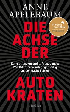 Anne Applebaum: Die Achse der Autokraten, Buch