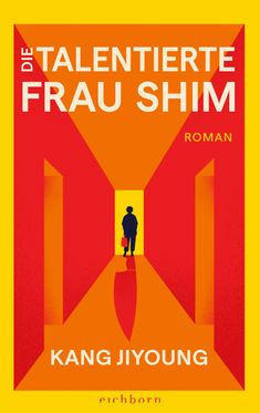 Titel: "Die talentierte Frau Shim"; Autor: Kang Jiyoung; Wort "Roman". Silhouette im bunten, geometrischen Flur.
