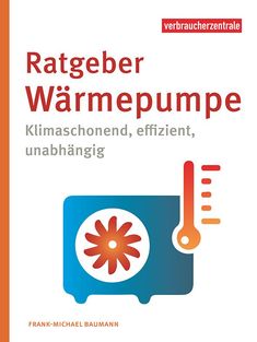 Frank-Michael Baumann: Ratgeber Wärmepumpe, Buch