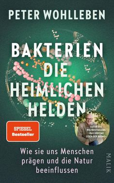 "Bakterien die heimlichen Helden", von Peter Wohlleben. Grüner Hintergrund mit bunten Bakterien in einem Petri-Teller.