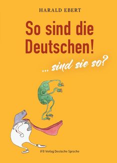 Harald Ebert: So sind die Deutschen!, Buch