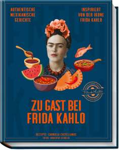 Gabriela Castellanos: Zu Gast bei Frida Kahlo, Buch