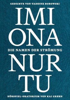 Text: "Gedichte von Tadeusz Borowski, IMIONA, Die Namen der Strömung, Hörspiel-Oratorium von Kai Grehn."  
Hintergrund: Textur in Grün.